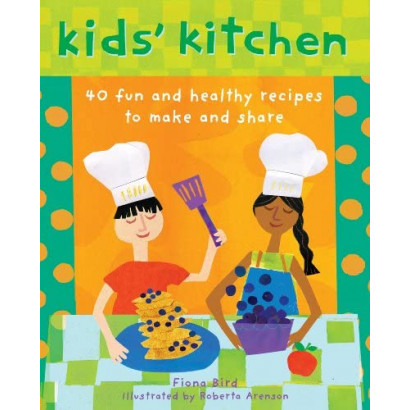 Kids' Kitchen. 40 Fun and Healthy Recipes to Make and Share